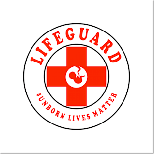 Lifeguard Pro Life T-shirt Posters and Art